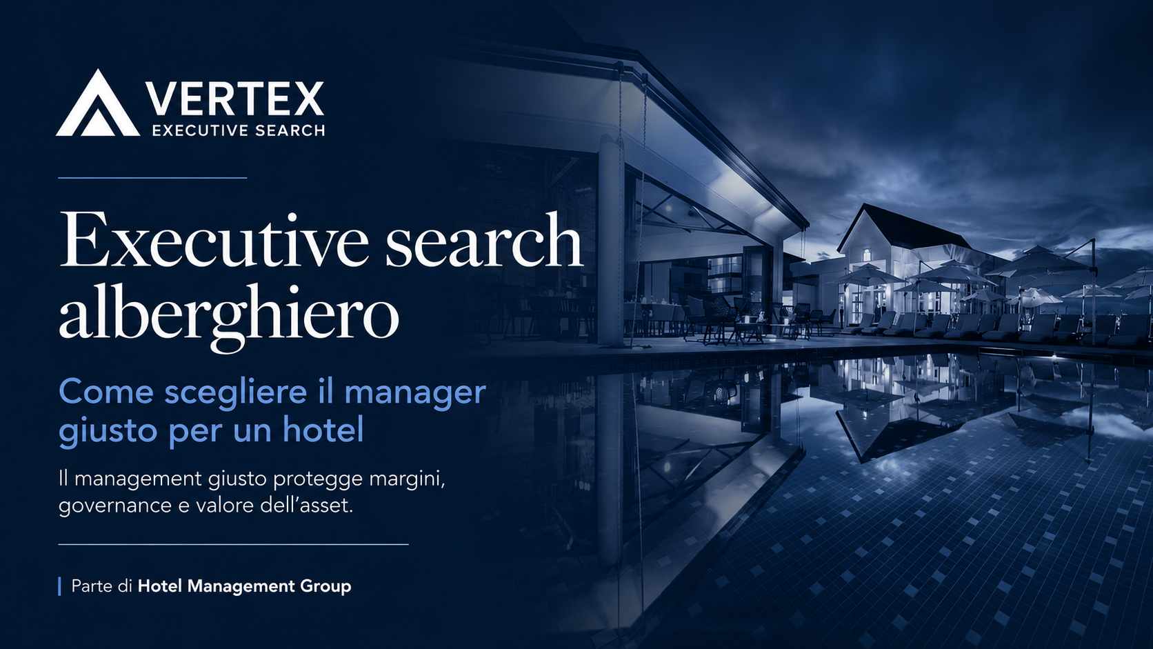 Executive search alberghiero: come scegliere il manager giusto per un hotel